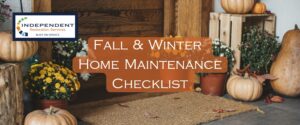 Title: Fall & Winter Home Maintenance Checklist - Independent Restoration Services